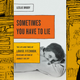 Cover image of Sometimes You Have To Lie